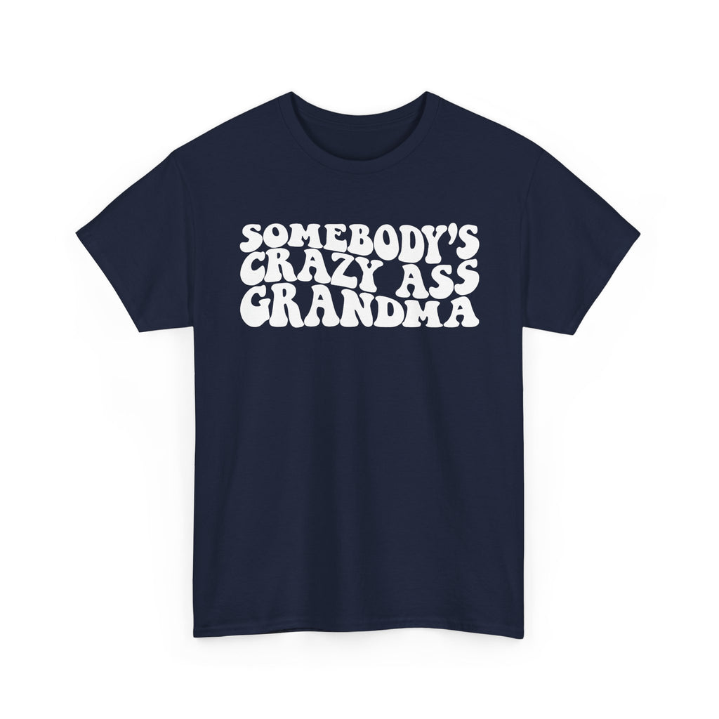 Somebody's Crazy Ass Grandma Tee | Funny Grandma Shirt, Retro Bubble Letters