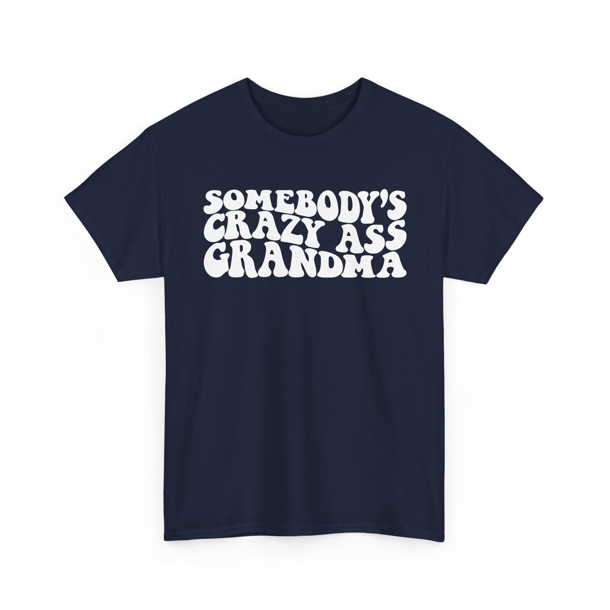 Somebody's Crazy Ass Grandma Tee | Funny Grandma Shirt, Retro Bubble Letters